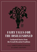 Cover: Fairy Tales for the Disillusioned - Princeton University Press