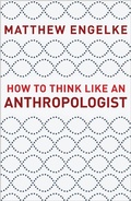 Cover: How to Think Like an Anthropologist - Princeton University Press