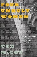 Cover: Four Unruly Women - University of British Columbia Press
