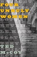 Cover: Four Unruly Women - University of British Columbia Press