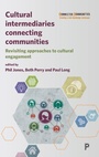 Cover: Cultural Intermediaries Connecting Communities - Policy Press