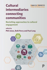 Enlarge image Cover: Cultural Intermediaries Connecting Communities - Policy Press