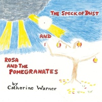Enlarge image Cover: The Speck of Dust and Rosa and the Pomegranates - Balboa Press Au