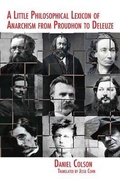 Cover: A Little Philosophical Lexicon of Anarchism from Proudhon to Deleuze - Minor Compositions