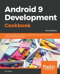 Enlarge image Cover: Android 9 Development Cookbook - Packt Publishing Limited