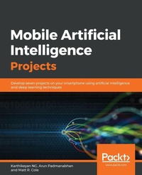 Enlarge image Cover: Mobile Artificial Intelligence Projects - Packt Publishing