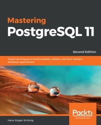 Enlarge image Cover: Mastering PostgreSQL 11 - Packt Publishing