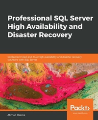 Enlarge image Cover: Professional SQL Server High Availability and Disaster Recovery - Packt Publishing