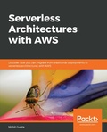 Cover: Serverless Architectures with AWS - Packt Publishing