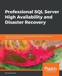 Cover: Professional SQL Server High Availability and Disaster Recovery - Packt Publishing