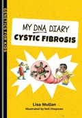 Cover: My DNA Diary: Cystic Fibrosis - Dinky Press