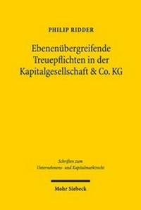 Abbildung von: Ebenenuebergreifende Treuepflichten in der Kapitalgesellschaft & Co. KG - Mohr Siebeck