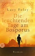 Cover: Die leuchtenden Tage am Bosporus - Insel