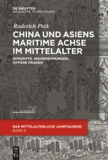 Cover: China und Asiens maritime Achse im Mittelalter - De Gruyter Akademie Forschung