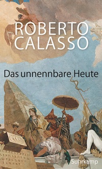 Enlarge image Cover: Das unnennbare Heute - Suhrkamp