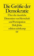 Cover: Die Gr&ouml;&szlig;e der Demokratie - Suhrkamp