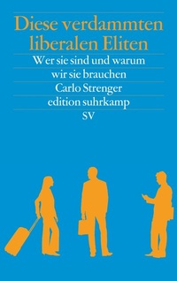 Abbildung von: Diese verdammten liberalen Eliten - Suhrkamp