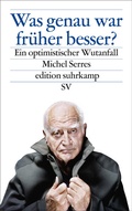 Cover: Was genau war fr&uuml;her besser? - Suhrkamp