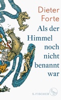 Cover: Als der Himmel noch nicht benannt war - S. Fischer