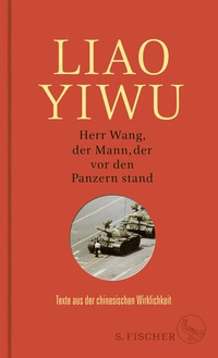 Abbildung von: Herr Wang, der Mann, der vor den Panzern stand - S. Fischer