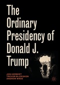Cover: The Ordinary Presidency of Donald J. Trump - Palgrave Macmillan
