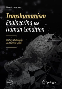 Enlarge image Cover: Transhumanism - Engineering the Human Condition - Springer