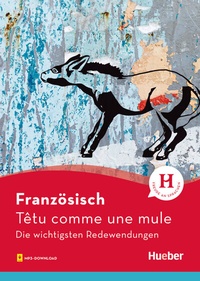 Abbildung von: Französisch - Têtu comme une mule - Hueber Verlag