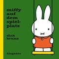 Cover: Miffy auf dem Spielplatz - Diogenes