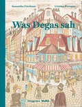 Cover: Was Degas sah - Diogenes