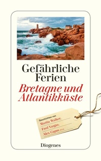 Abbildung von: Gefährliche Ferien - Bretagne und Atlantikküste - Diogenes