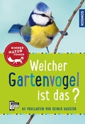 Cover: Welcher Gartenvogel ist das? Kindernaturf&uuml;hrer - Kosmos