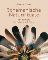 Abbildung von: Schamanische Naturrituale - Nymphenburger
