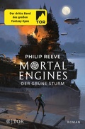 Cover: Mortal Engines - Der Gr&uuml;ne Sturm - FISCHER Tor