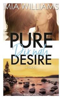 Abbildung von: Pure Desire - Dir nah - Fischer Taschenbuch