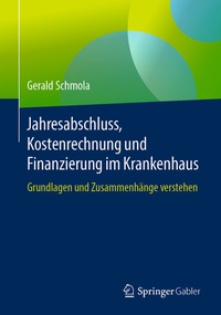 Abbildung von: Jahresabschluss, Kostenrechnung und Finanzierung im Krankenhaus - Springer Gabler