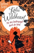 Cover: Katie Wildheart - Mit dem Zauberspiegel durch die Wand - FISCHER Sauerl&auml;nder