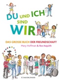Cover: DU und ICH sind WIR. Das gro&szlig;e Buch der Freundschaft - FISCHER Sauerl&auml;nder