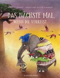 Cover: Das n&auml;chste Mal, wenn du verreist - FISCHER Sauerl&auml;nder