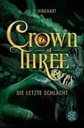 Cover: Crown of Three - Die letzte Schlacht (Bd. 3) - FISCHER Sauerl&auml;nder