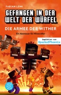 Cover: Gefangen in der Welt der W&uuml;rfel. Die Armee der Wither. Ein Abenteuer f&uuml;r Minecrafter - FISCHER Sauerl&auml;nder