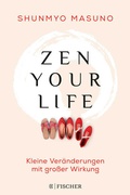 Cover: Zen your life - FISCHER Kr&uuml;ger