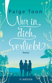 Abbildung von: Nur in dich verliebt - FISCHER Krüger