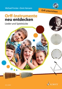 Abbildung von: Orff-Instrumente neu entdecken - Schott Music