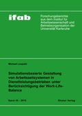 Cover: Simulationsbasierte Gestaltung von Arbeitszeitsystemen in Dienstleistungsbetrieben unter Ber&uuml;cksichtigung der Work-Life-Balance - Shaker