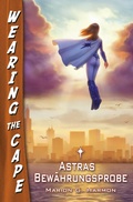 Cover: Astras Bew&auml;hrungsprobe - Uhrwerk-Verlag
