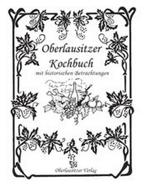 Abbildung von: Oberlausitzer Kochbuch - Oberlausitzer Verlag
