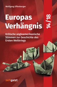 Abbildung von: Europas Verhängnis 14/18 - Verlag zeitgeist Print & Online