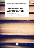 Cover: Literarische Werdeg&auml;nge - B&uuml;chner-Verlag