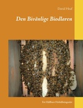 Cover: Den Biv&auml;nlige Biodlaren - Books on Demand
