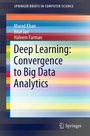 Cover: Deep Learning: Convergence to Big Data Analytics - Springer